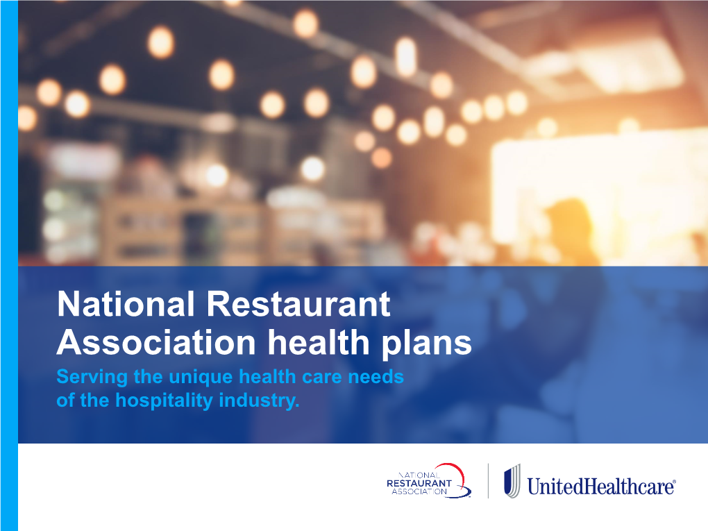 National Restaurant Association Health Plans Serving the Unique Health Care Needs of the Hospitality Industry