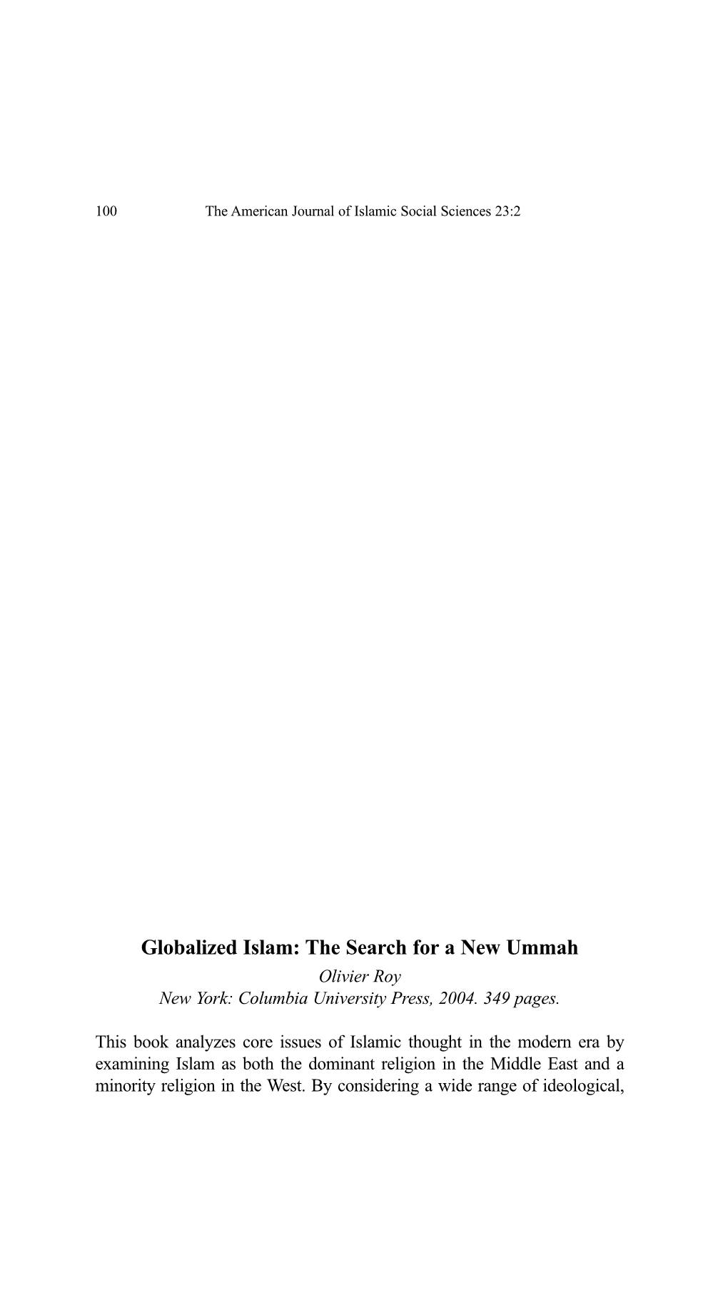 Globalized Islam: the Search for a New Ummah Olivier Roy New York: Columbia University Press, 2004
