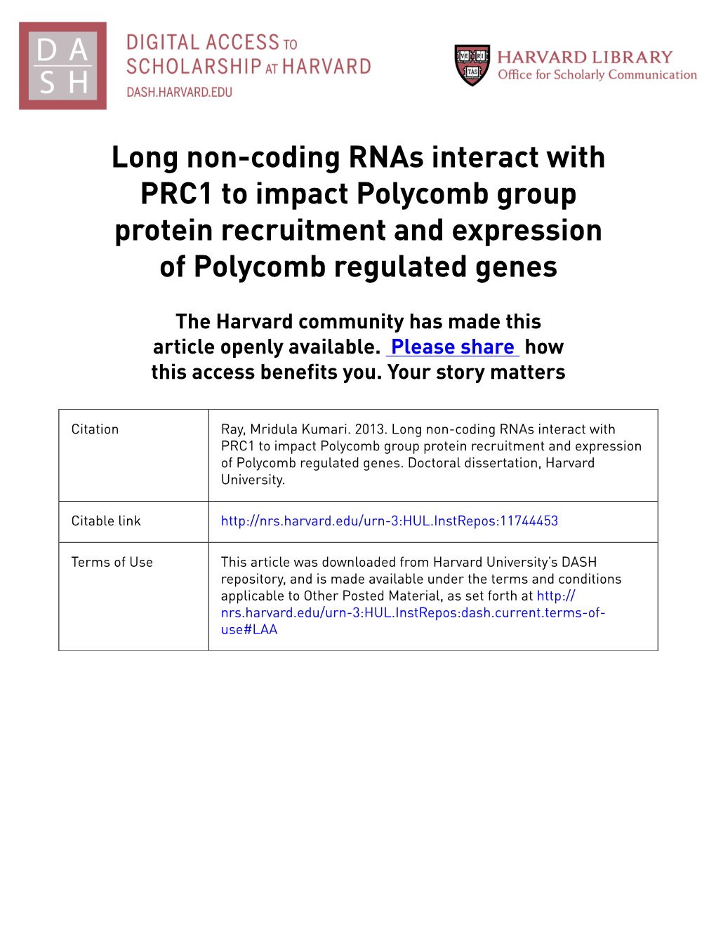 Long Non-Coding Rnas Interact with PRC1 to Impact Polycomb Group Protein Recruitment and Expression of Polycomb Regulated Genes