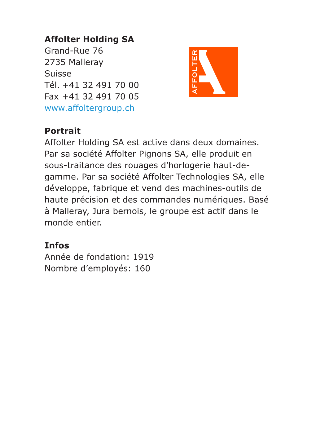 Affolter Holding SA Grand-Rue 76 2735 Malleray Suisse Tél. +41 32