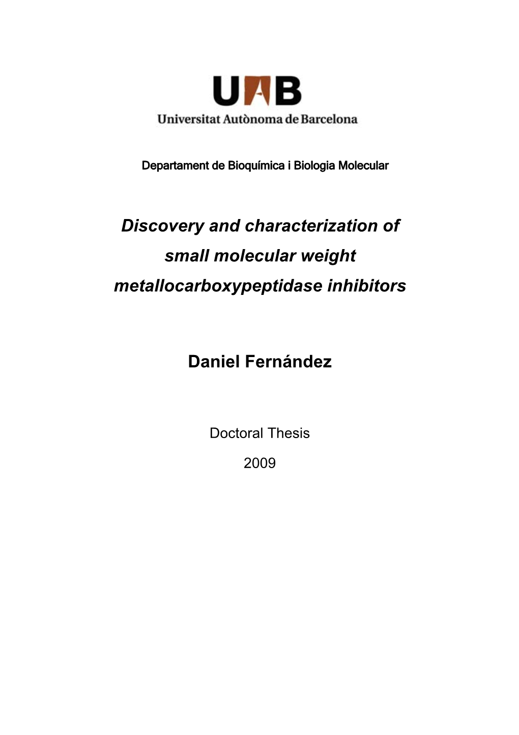 Discovery and Characterization of Small Molecular Weight Metallocarboxypeptidase Inhibitors