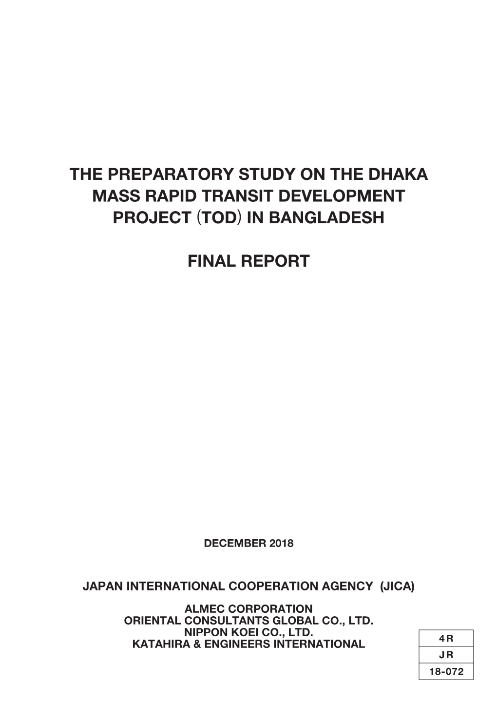 The Preparatory Study on the Dhaka Mass Rapid Transit Development Project (Tod) in Bangladesh