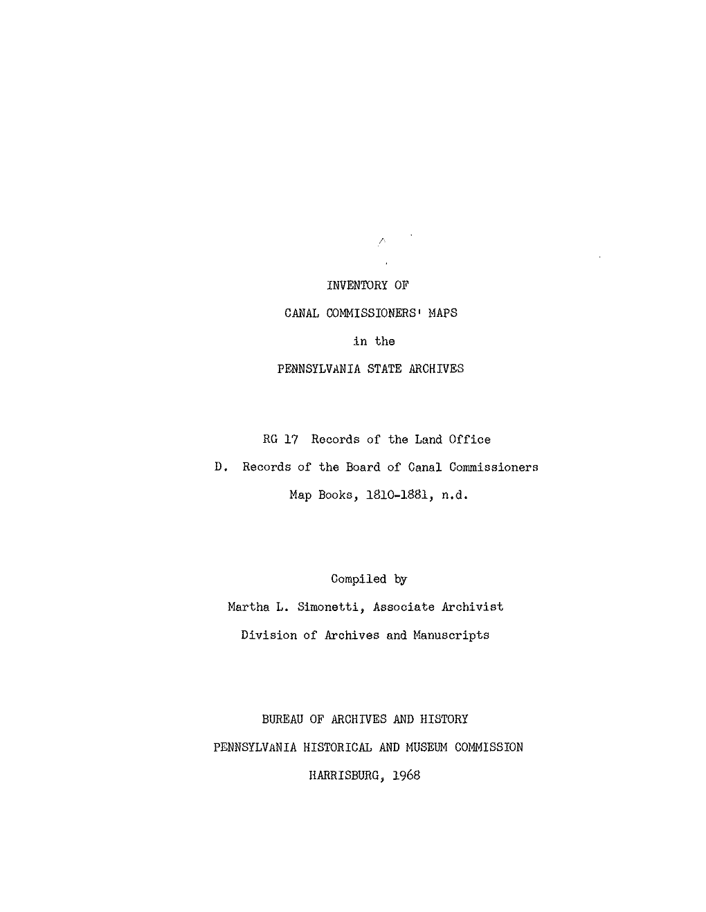 INVENTORY of CANAL COMMISSIONERSI HAPS in the PENNSYLVANIA STATE ARCHIVES RG 17 Records of the Land Office D. Records of The