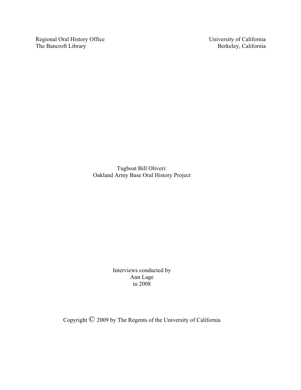 Regional Oral History Office University of California the Bancroft Library Berkeley, California Tugboat Bill Oliveri: Oakland A