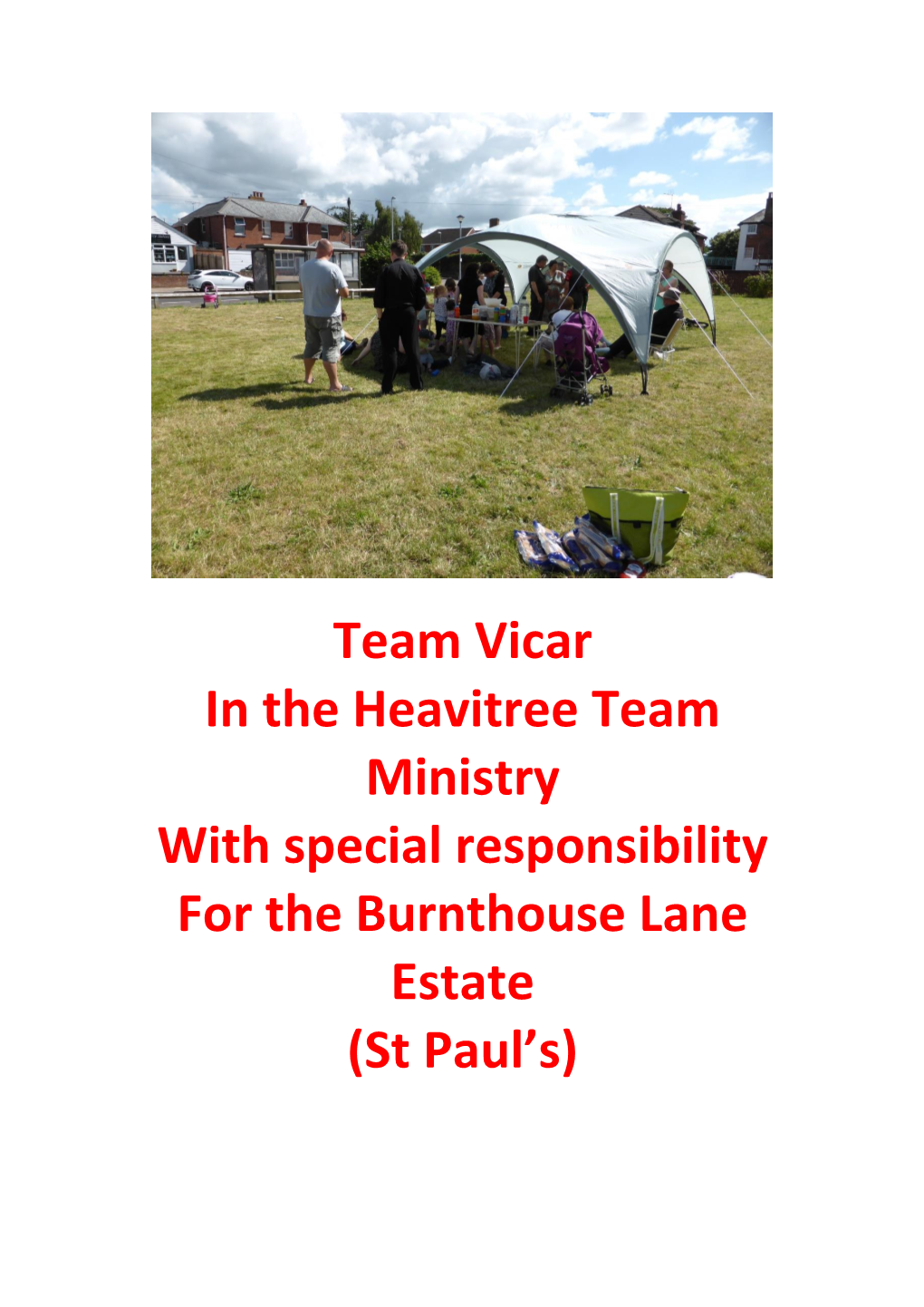 Team Vicar in the Heavitree Team Ministry with Special Responsibility for the Burnthouse Lane Estate (St Paul’S)