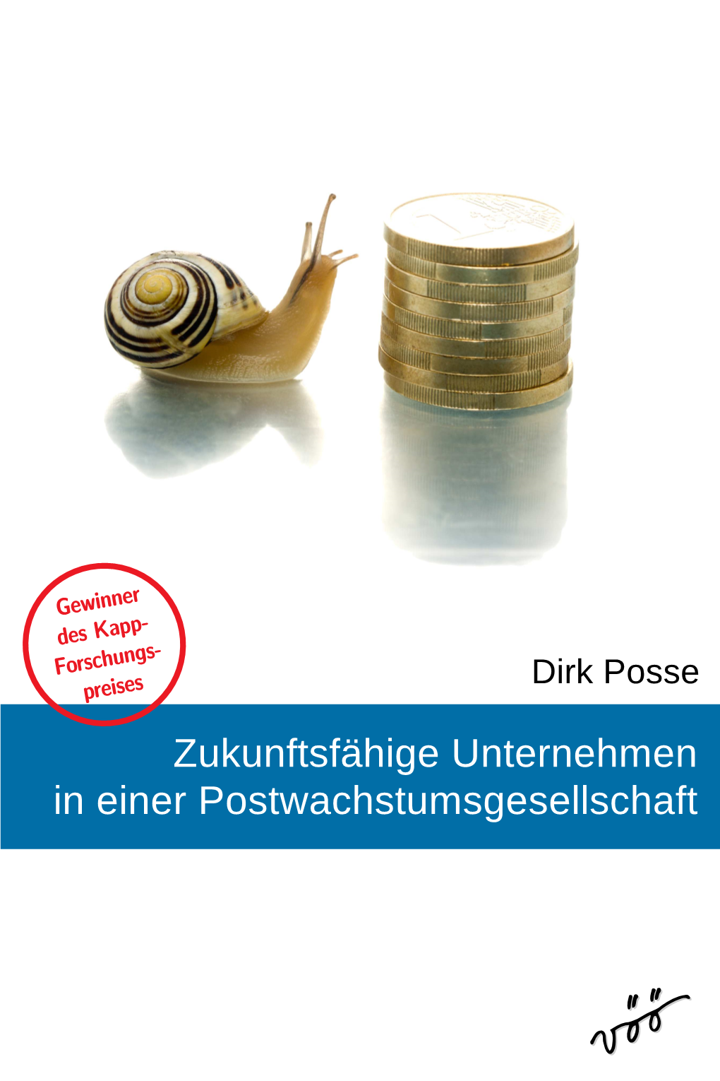 Zukunftsfähige Unternehmen in Einer Postwachstumsgesellschaft