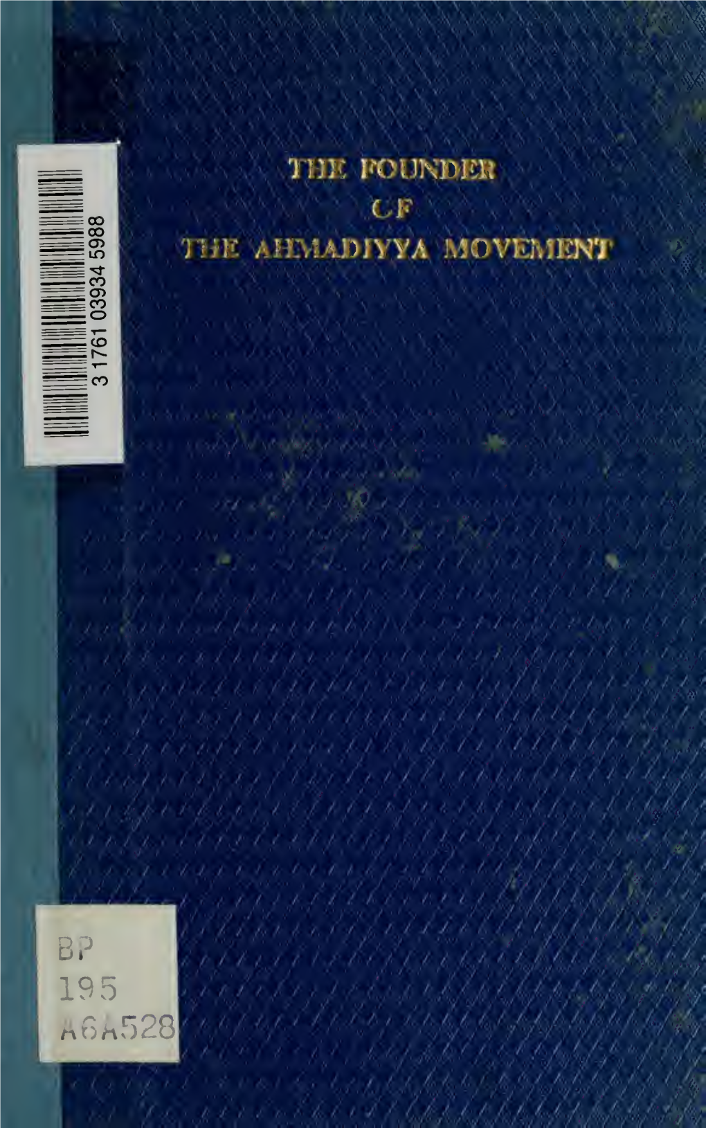 The Founder of the Ahmadiyya Movement a Short Study