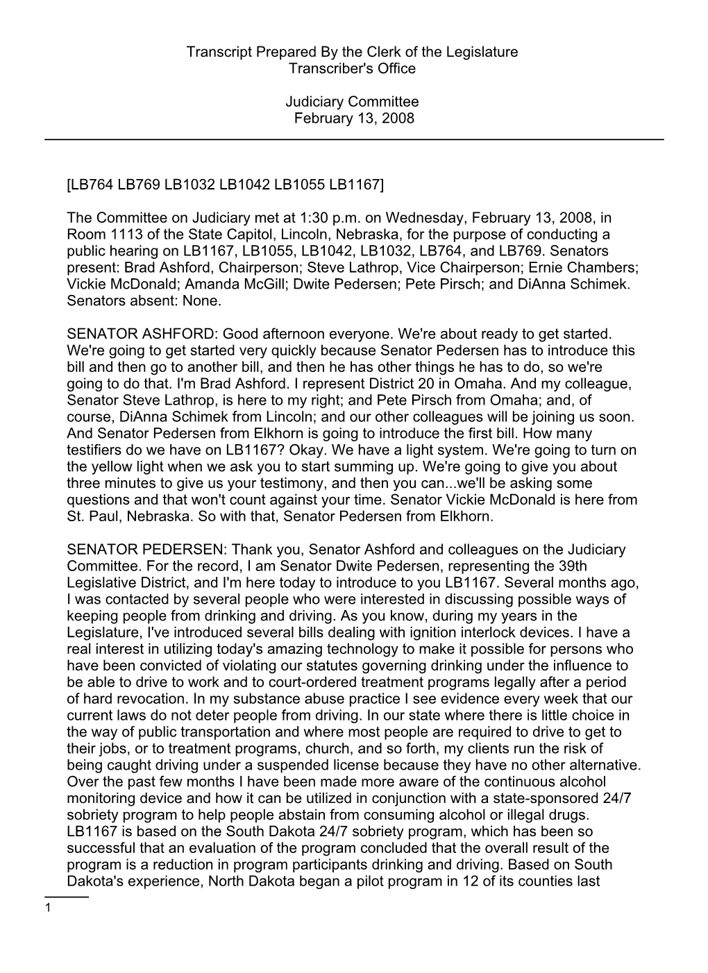 [LB764 LB769 LB1032 LB1042 LB1055 LB1167] the Committee on Judiciary Met at 1:30 P.M. on Wednesday, February 13, 2008, in Room 1