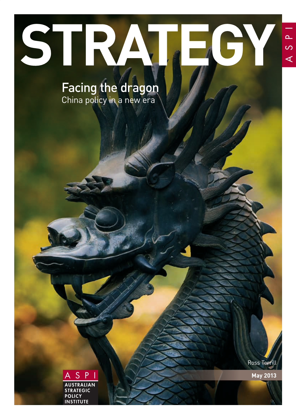 Facing the Dragon: China Policy in a New Era