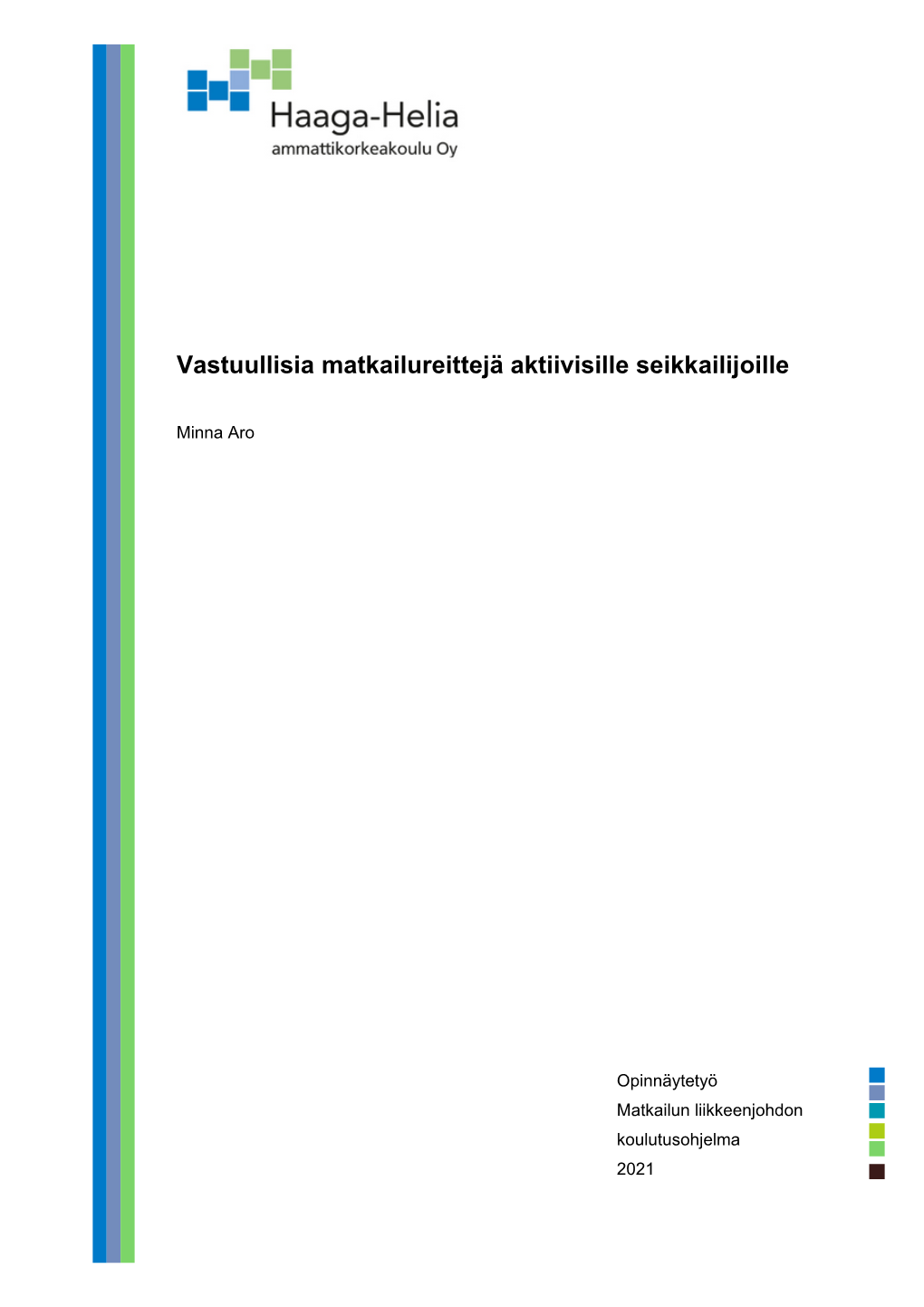 Vastuullisia Matkailureittejä Aktiivisille Seikkailijoille