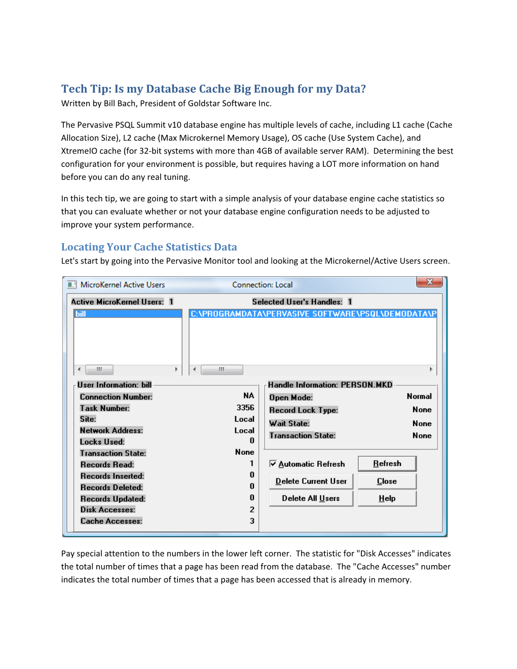 Is My Database Cache Big Enough for My Data? Written by Bill Bach, President of Goldstar Software Inc