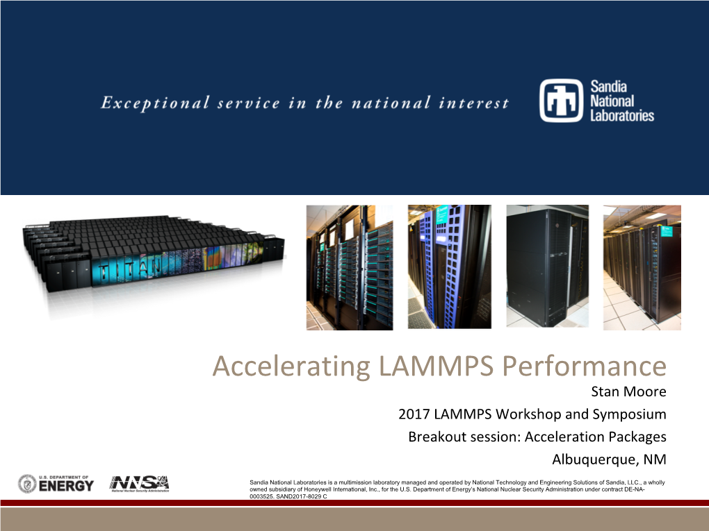 Accelerating LAMMPS Performance Stan Moore 2017 LAMMPS Workshop and Symposium Breakout Session: Acceleration Packages Albuquerque, NM