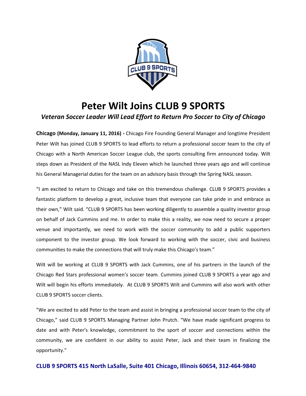 Peter Wilt Joins CLUB 9 SPORTS Veteran Soccer Leader Will Lead Effort to Return Pro Soccer to City of Chicago