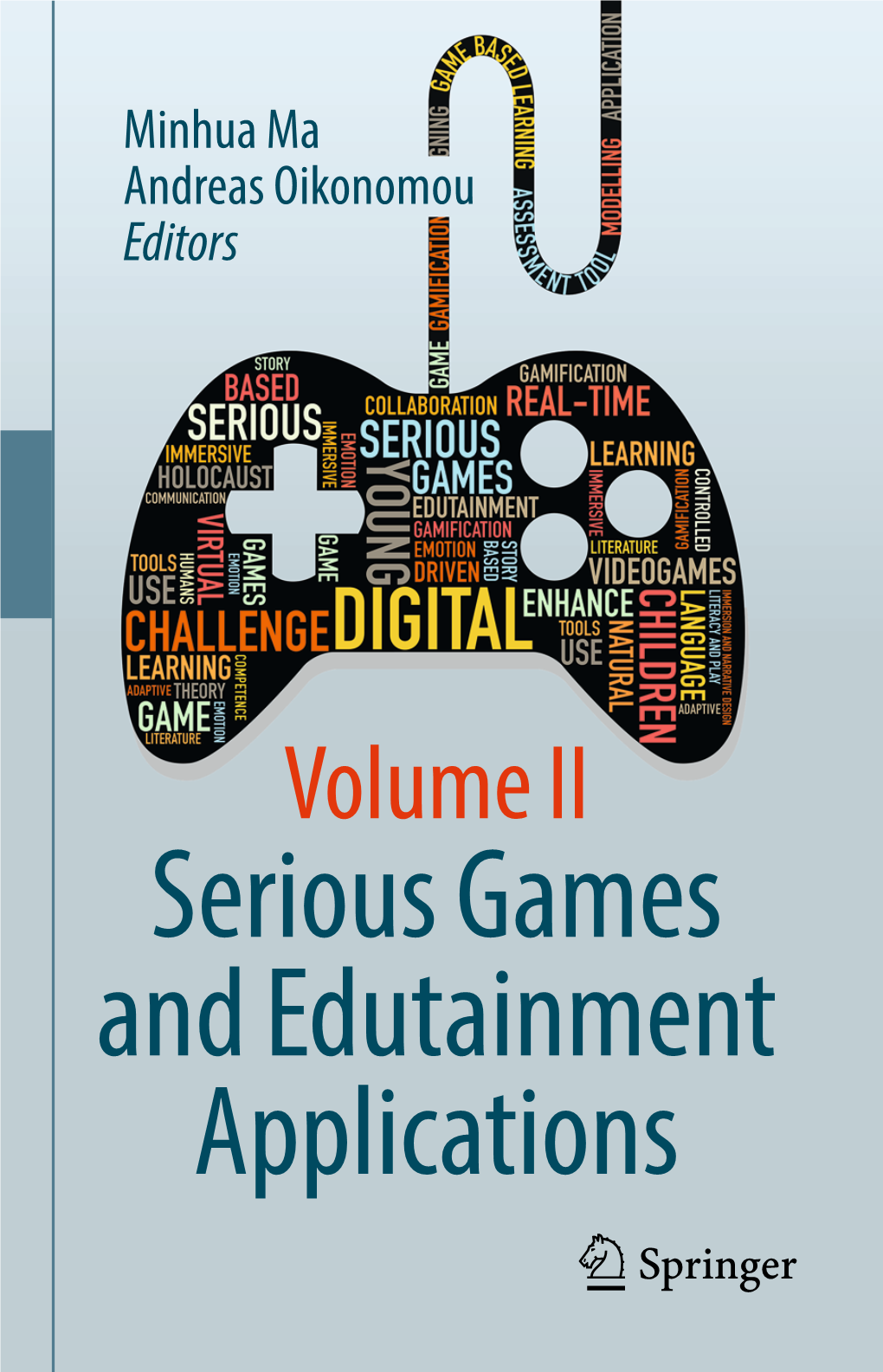 Serious Games and Edutainment Applications Volume II