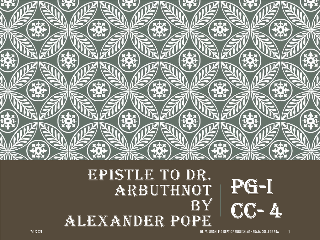 Epistle to Dr. Arbuthnot Pg-I by Alexander Pope Cc- 4 7/1/2021 Dr
