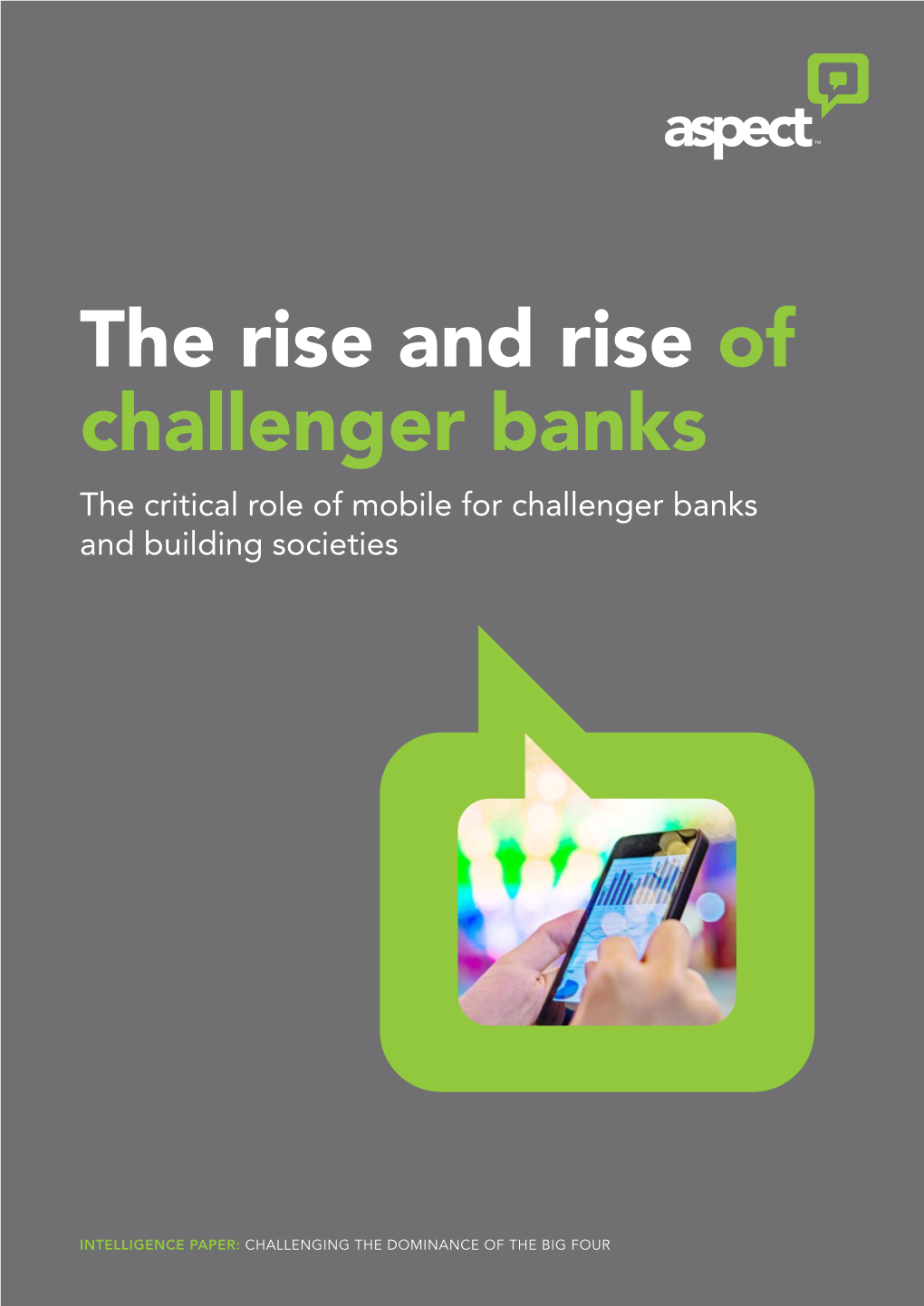 The Rise and Rise of Challenger Banks the Critical Role of Mobile for Challenger Banks and Building Societies