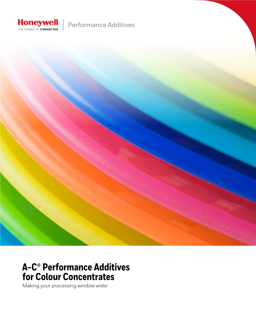 A-C® Performance Additives for Colour Concentrates Making Your Processing Window Wider Honeywell