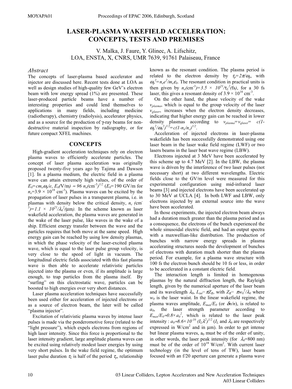 Laser-Plasma Wakefield Acceleration: Concepts, Tests and Premises V