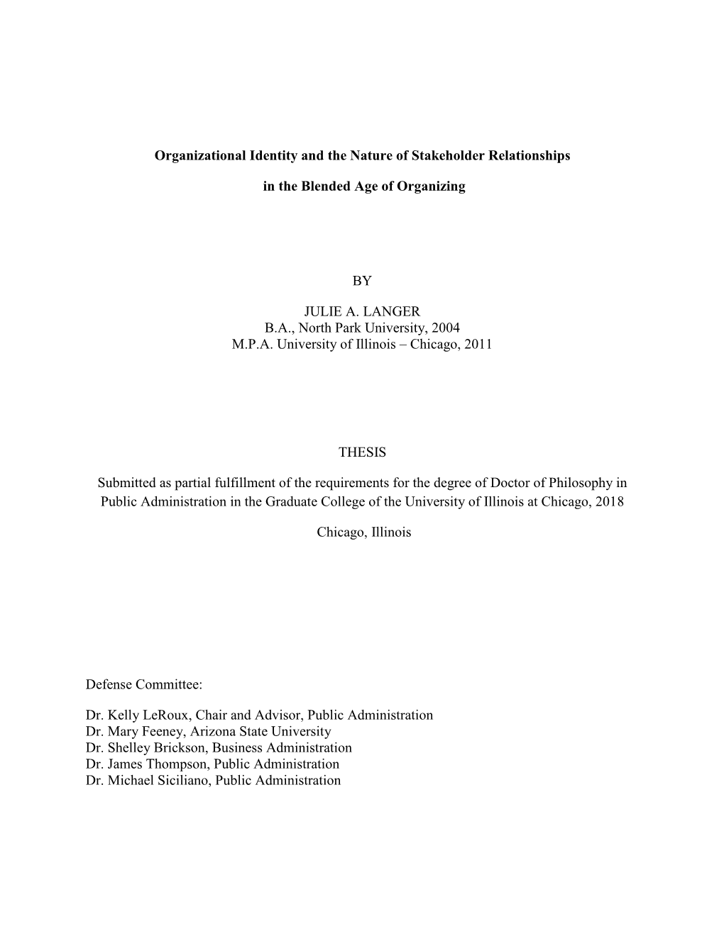 Organizational Identity and the Nature of Stakeholder Relationships in the Blended Age of Organizing by JULIE A. LANGER B.A., No