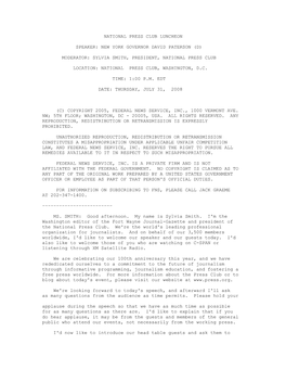 National Press Club Luncheon Speaker: New York Governor David Paterson (D) Moderator: Sylvia Smith, President, National Press Cl