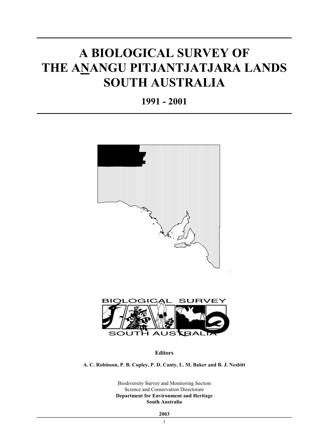 A Biological Survey of Anangu Pitjantjatjara Lands, South Australia Is a Further Product of the Biological Survey of South Australia