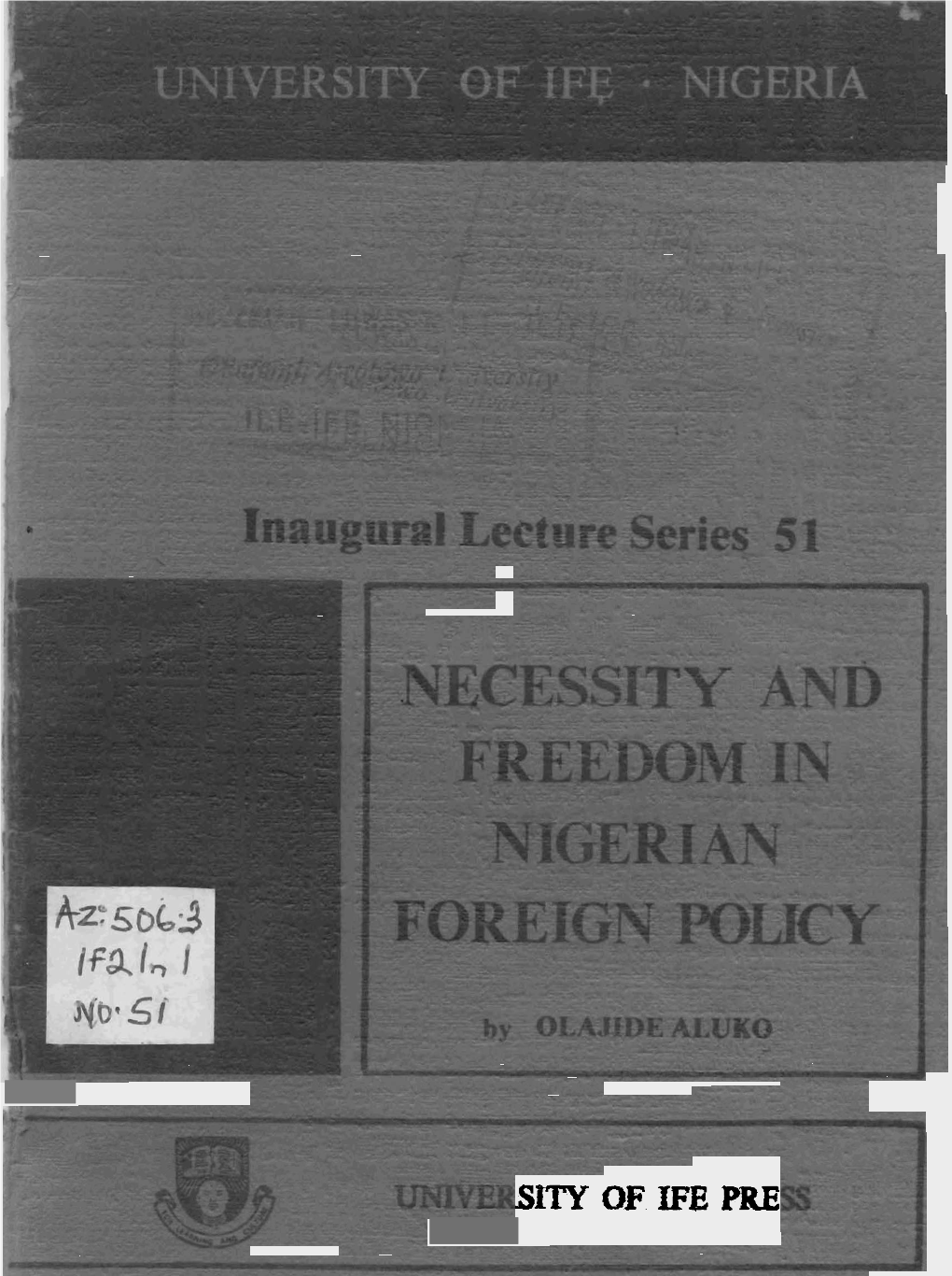 Inaugural Lecture Delivered at the University of Ife on 17Th March, 1981