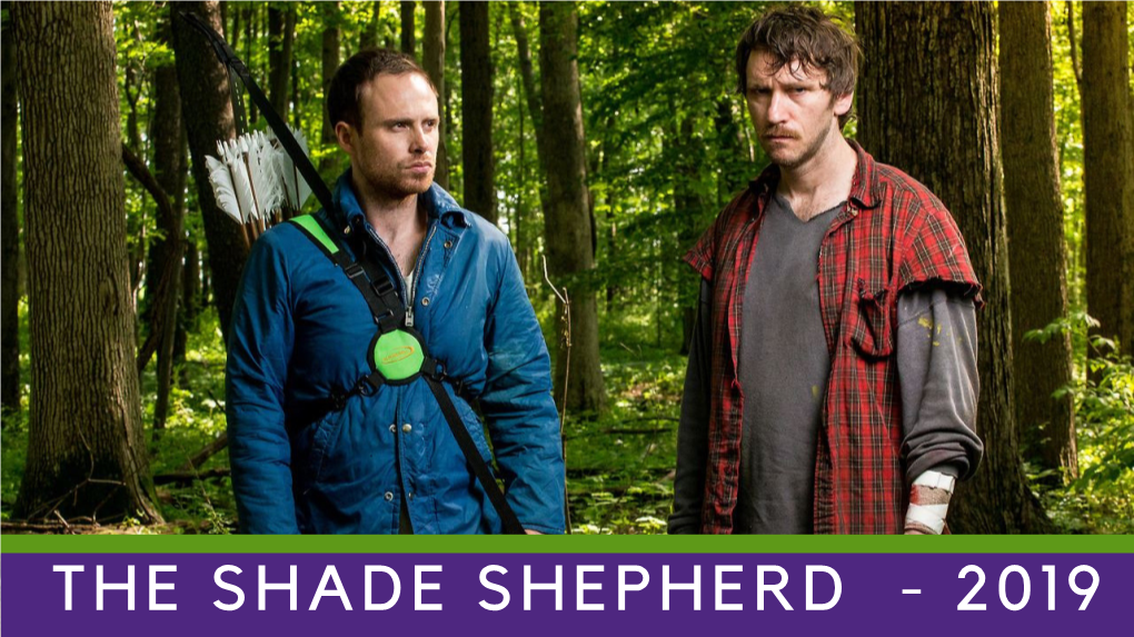 THE SHADE SHEPHERD - 2019 Production Company: Music By: B2 Entertainment Jonny Mendez