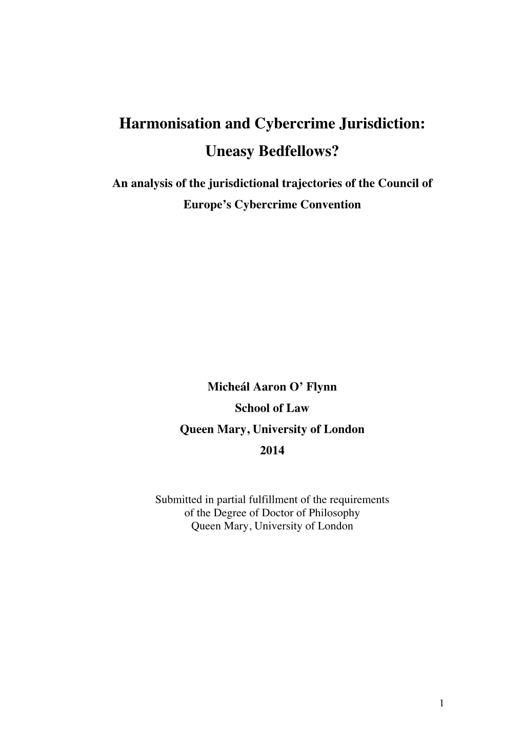 Harmonisation and Cybercrime Jurisdiction: Uneasy Bedfellows?