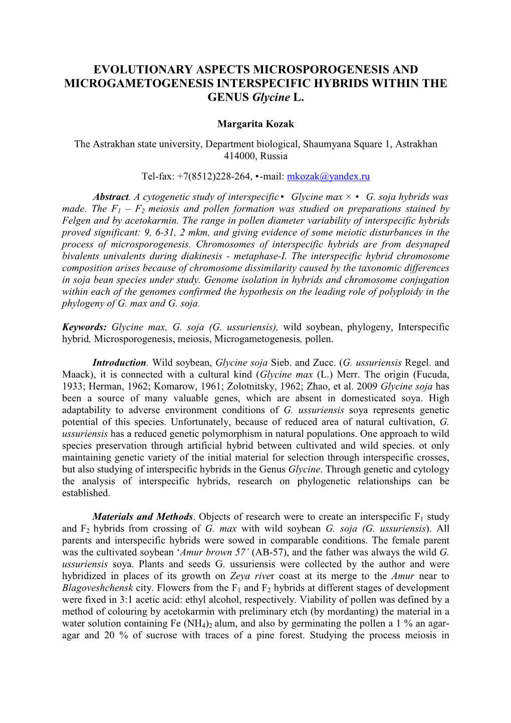 EVOLUTIONARY ASPECTS MICROSPOROGENESIS and MICROGAMETOGENESIS INTERSPECIFIC HYBRIDS WITHIN the GENUS Glycine L