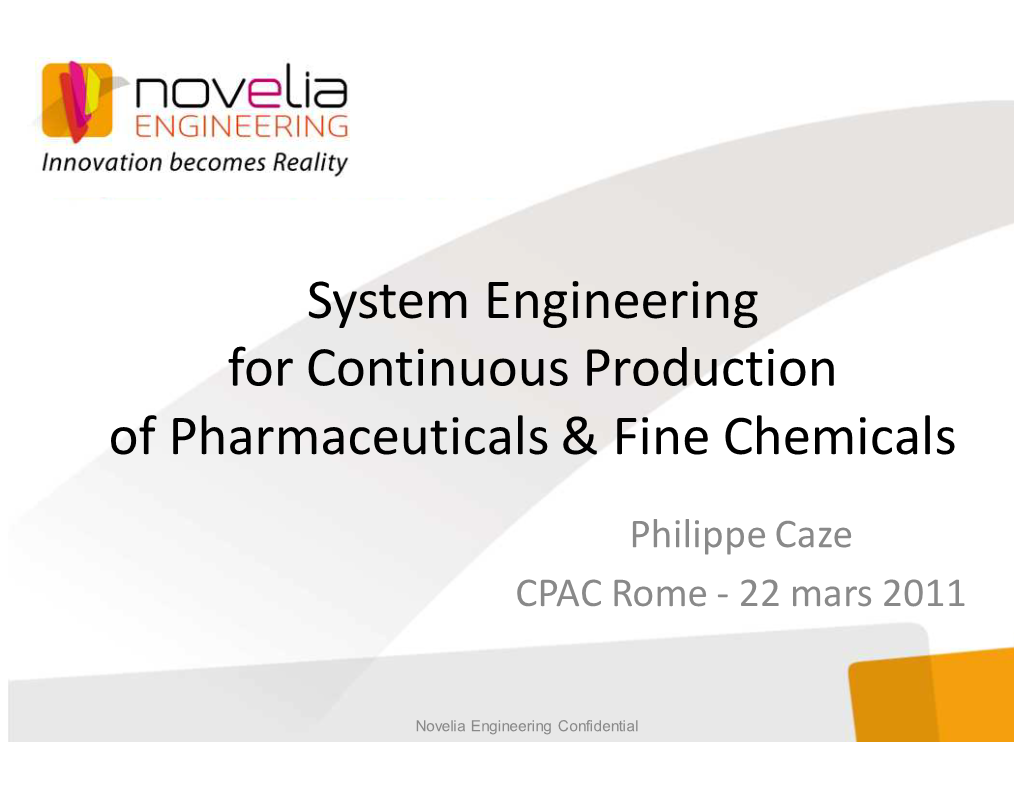 System Engineering for Continuous Production of Pharmaceuticals & Fine Chemicals