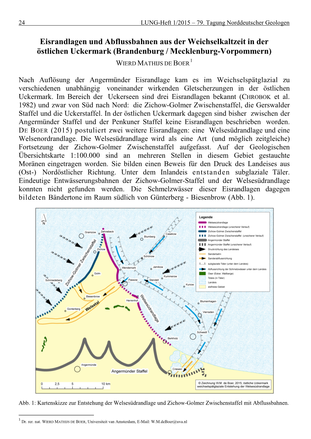 Eisrandlagen Und Abflussbahnen Aus Der Weichselkaltzeit in Der Östlichen Uckermark (Brandenburg / Mecklenburg-Vorpommern) 1 WIERD MATHIJS DE BOER0F