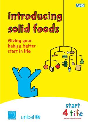 Introducing Solid Foods Giving Your Baby a Better Start in Life Starting Your in This Booklet Baby on Solids