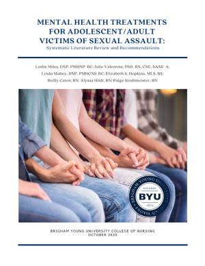MENTAL HEALTH TREATMENTS for ADOLESCENT/ADULT VICTIMS of SEXUAL ASSAULT: Systematic Literature Review and Recommendations