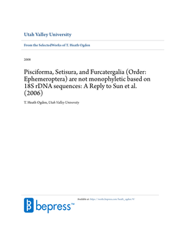 Pisciforma, Setisura, and Furcatergalia (Order: Ephemeroptera) Are Not Monophyletic Based on 18S Rdna Sequences: a Reply to Sun Et Al