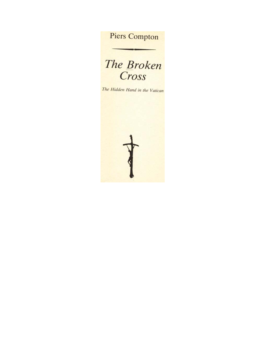 Broken Cross, The: the Hidden Hand in the Vatican