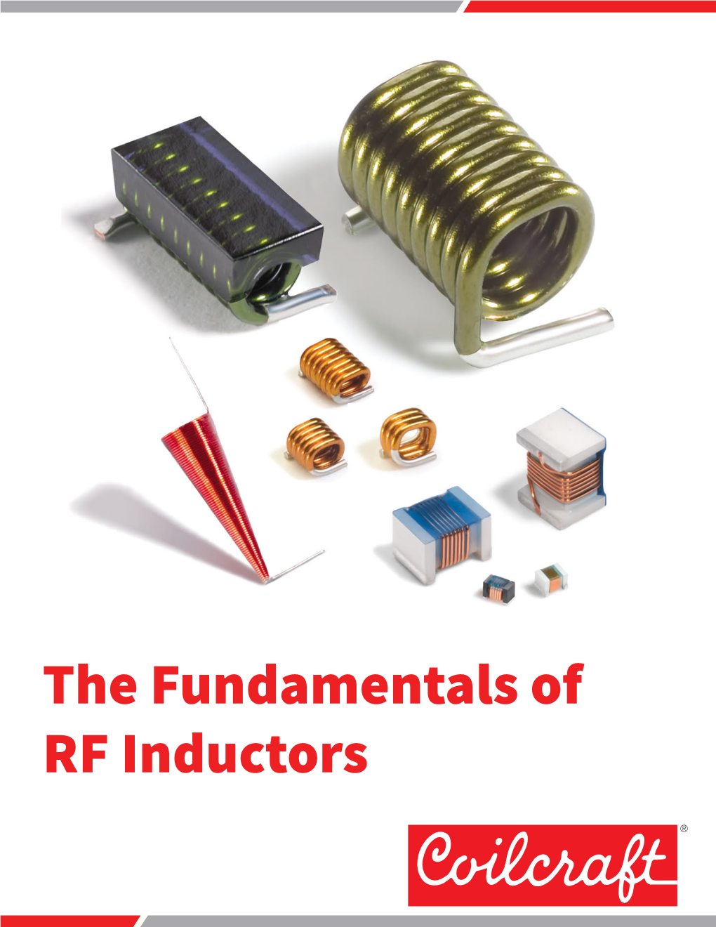 The Fundamentals of RF Inductors the Fundamentals of RF Inductors