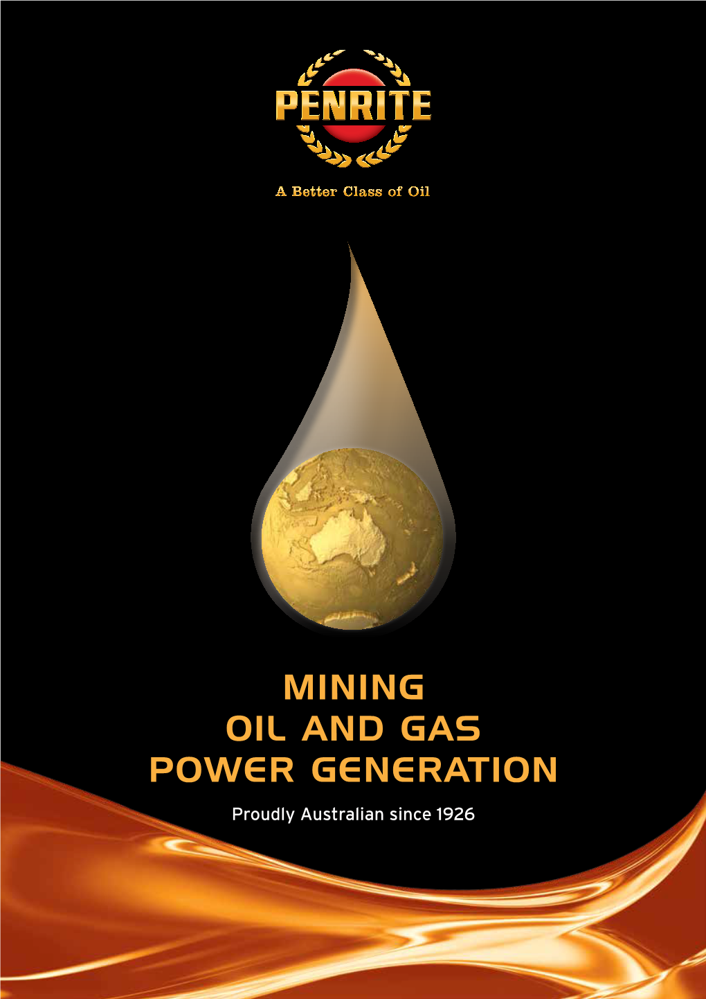 MINING OIL and GAS POWER GENERATION Proudly Australian Since 1926 Proudly Australian