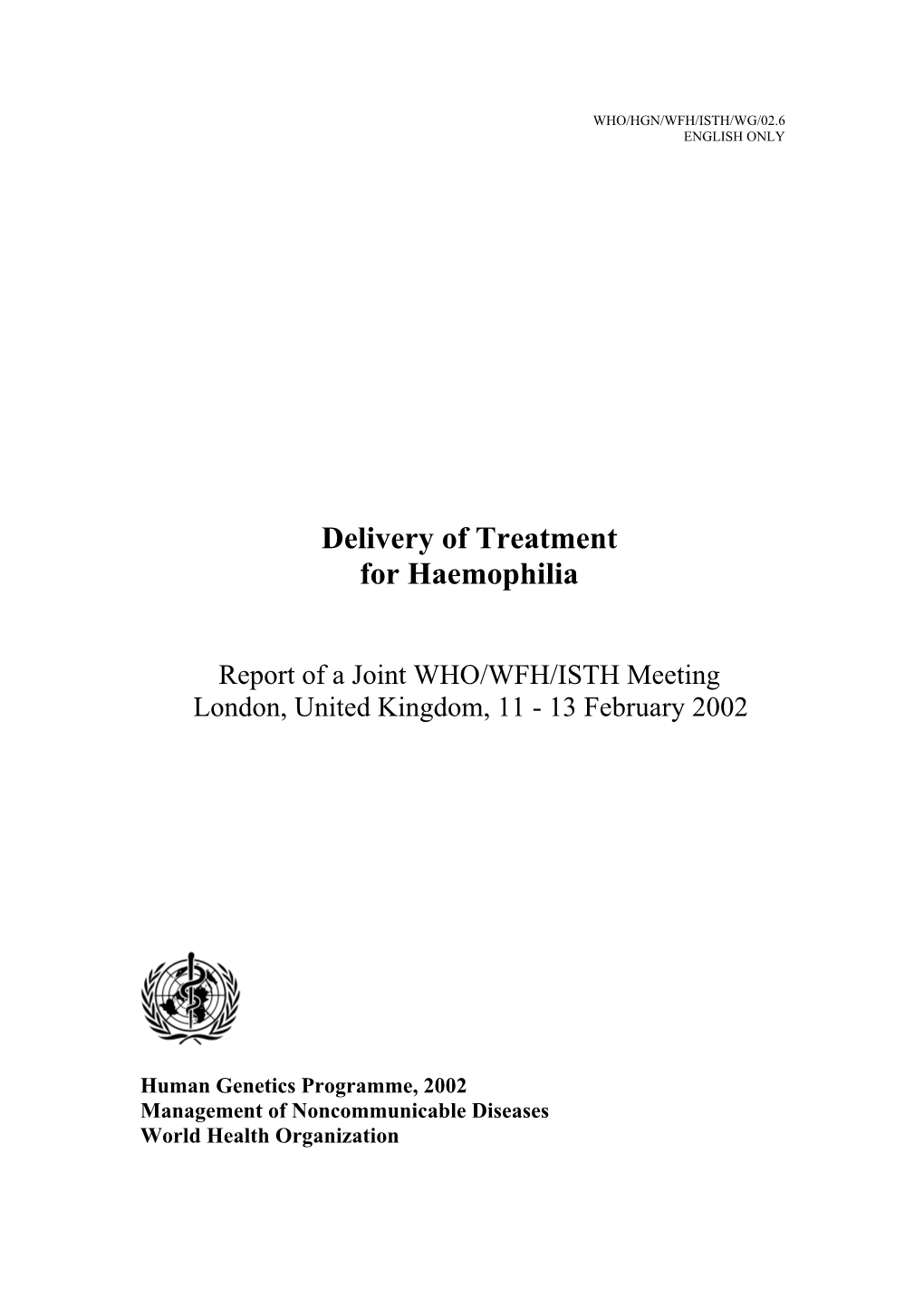 Delivery of Treatment for Haemophilia