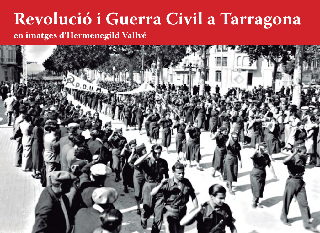 Revolució I Guerra Civil a Tarragona En Imatges D'hermenegild Vallvé