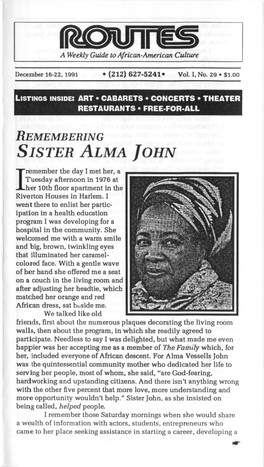 SISTER ALMA I OHN Remember the Day I Met Her, a Tuesday Afternoon in 1976 at !Her Loth Floor Apartment in the Riverton Houses in Harlem