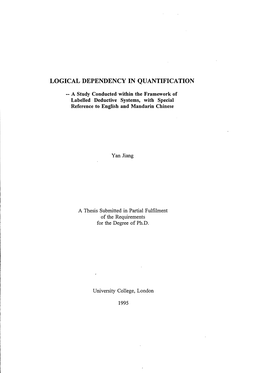 Logical Dependency in Quantification: a Study Conducted Within The