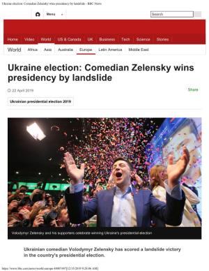 Ukraine Election: Comedian Zelensky Wins Presidency by Landslide - BBC News