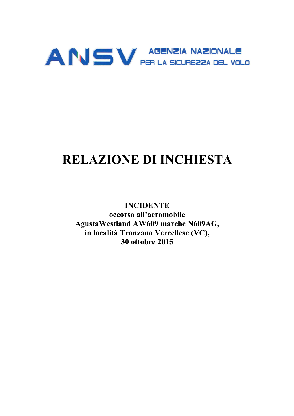 Agenzia Nazionale Per La Sicurezza Del Volo (ANSV), Istituita Con Il Decreto Legislativo 25 Febbraio 1999 N