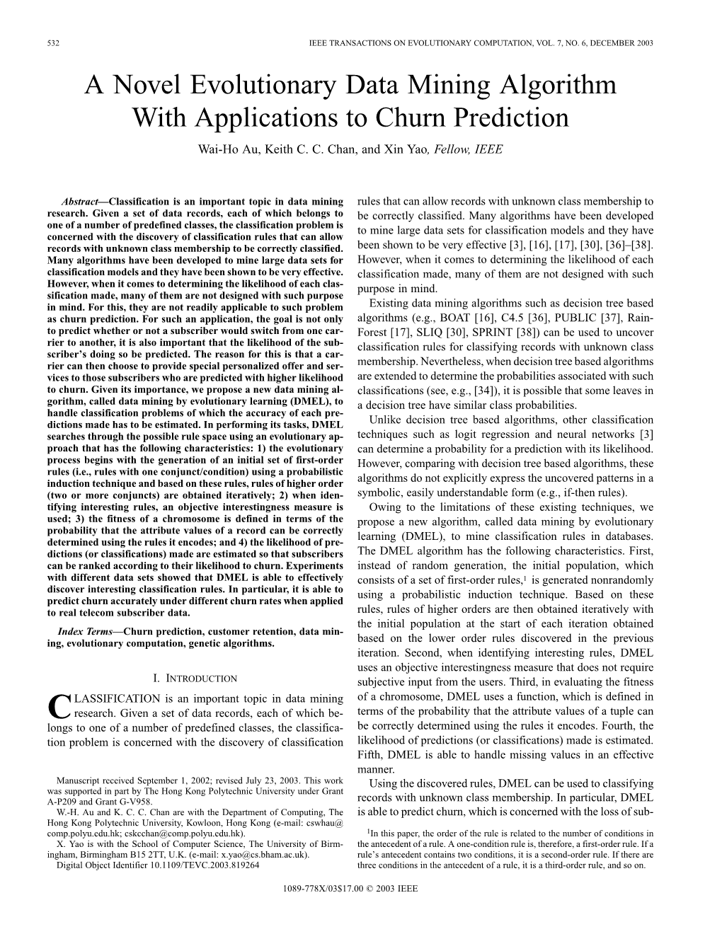 A Novel Evolutionary Data Mining Algorithm with Applications to Churn Prediction Wai-Ho Au, Keith C