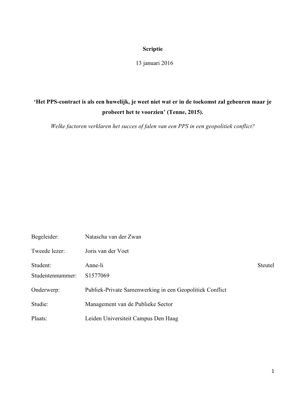 Het PPS-Contract Is Als Een Huwelijk, Je Weet Niet Wat Er in De Toekomst Zal Gebeuren Maar Je Probeert Het Te Voorzien’ (Tenne, 2015)