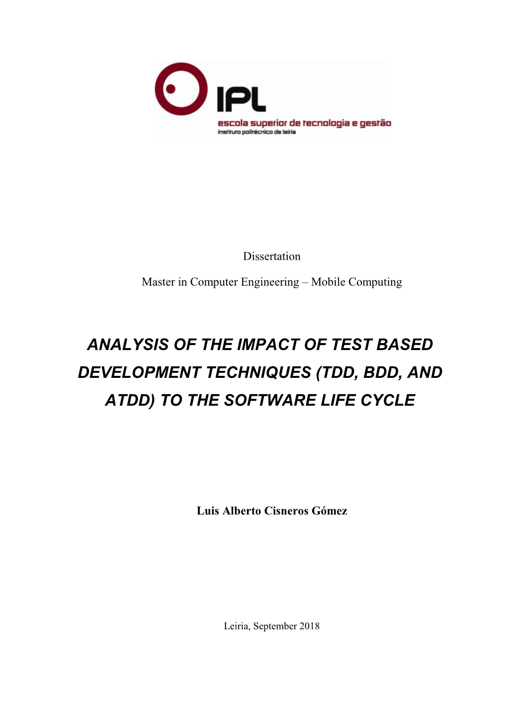 Tdd, Bdd, and Atdd) to the Software Life Cycle