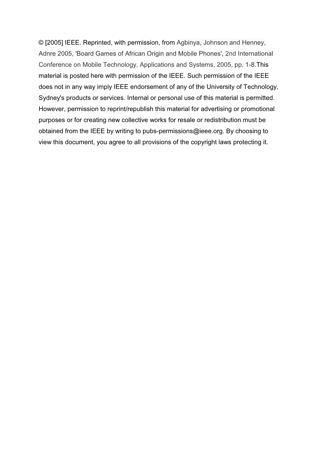 Board Games of African Origin and Mobile Phones', 2Nd International Conference on Mobile Technology, Applications and Systems, 2005, Pp