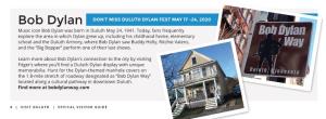 Bob Dylan DON’T MISS DULUTH DYLAN FEST MAY 17 -24, 2020 Music Icon Bob Dylan Was Born in Duluth May 24, 1941