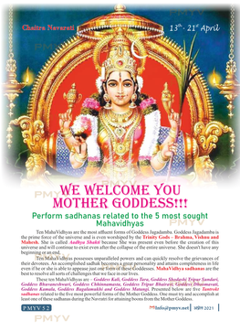 WE WELCOME YOU MOTHER GODDESS!!! Perform Sadhanas Related to the 5 Most Sought Mahavidhyas Ten Mahavidhyas Are the Most Affluent Forms of Goddess Jagadamba