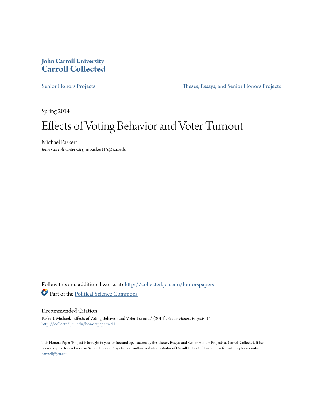 Effects of Voting Behavior and Voter Turnout Michael Paskert John Carroll University, Mpaskert15@Jcu.Edu